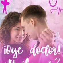 « ¡ Oye doctor! ¿bailamos?» de Nairoby Melendez (naiprincess)