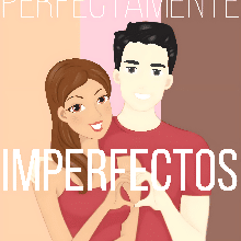 «Perfectamente Imperfectos» de Yoshíe M. C.