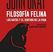 «Filosofía felina» de John Gray