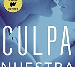 «Culpa nuestra (Culpables 3)» de Mercedes Ron