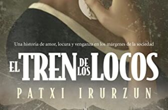 «El tren de los locos» de Patxi Irurzun
