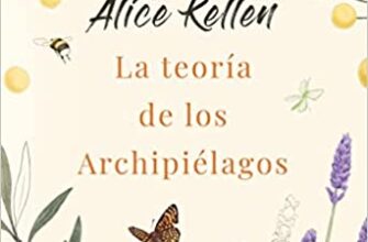 «La teoría de los archipiélagos» de Alice Kellen