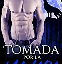 «Tomada por la manada (El Harén Del Hombre Lobo nº 2)» de Kayla Gabriel