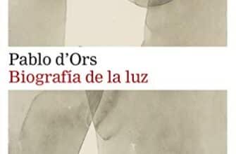 «Biografía de la luz» de Pablo d’Ors