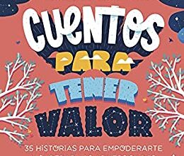 «Cuentos para tener valor» de Álex Rovira y Francesc Miralles
