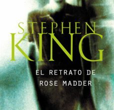 «EL RETRATO DE ROSE MADDER» de STEPHEN KING