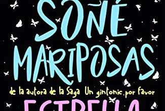 «ANOCHE SOÑÉ MARIPOSAS» de Estrella Correa