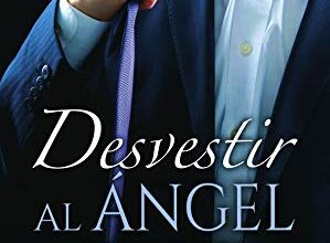 «Desvestir al ángel (Desde Miami con amor nº 2)» de Eleanor Rigby