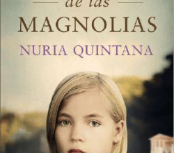 «La casa de las magnolias» de Nuria Quintana