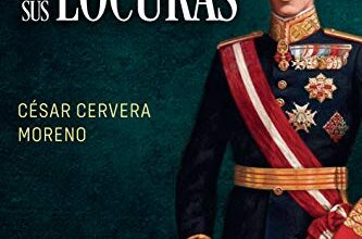 «Los Borbones y sus locuras» de César Cervera Moreno
