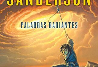 «Palabras radiantes (El Archivo de las Tormentas 2)» de Brandon Sanderson