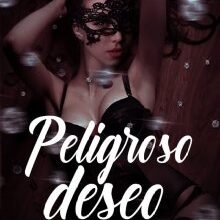 «Peligroso deseo» de Flor Di Vento