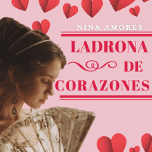 «Ladrona de corazones» de Nina Amores
