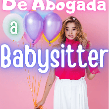 «De Abogada a Babysitter» de Florencia Perez