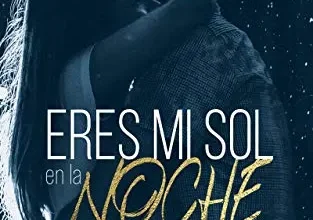 «Eres mi sol en la noche» de Lia Carnevale