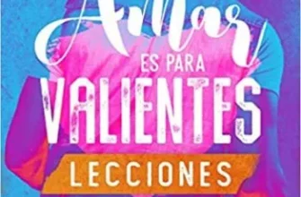 «Amar es para valientes: Lecciones» de Itiel Arroyo