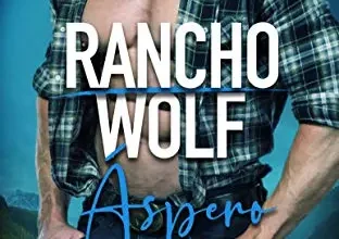 «Áspero (Rancho Wolf nº 1)» de Renee Rose, Vanessa Vale
