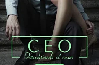 «CEO: Descubriendo el amor (descubriendo el placer nº 2)» de Tatiana Amaral