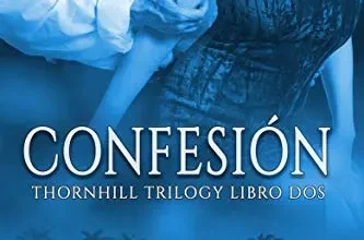 «Confesión (Thornhill Trilogy Libro Dos nº 2)» de J. J. Sorel