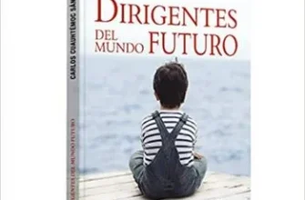 «Dirigentes del mundo futuro» de Carlos Cuauhtemoc Sanchez