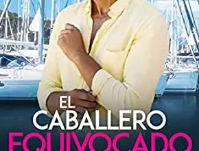 «El Caballero Equivocado» de Louise Bay