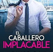«El caballero implacable» de Louise Bay