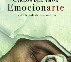 «Emocionarte. La doble vida de los cuadros» de Carlos del Amor