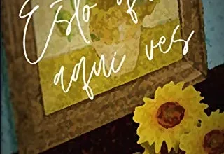 «Esto que aquí ves» de Mónica Carrillo