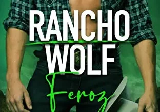 «Feroz (Rancho Wolf nº 3)» de Renee Rose, Vanessa Vale