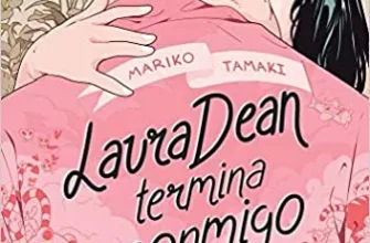 «Laura Dean Termina Conmigo» de Mariko Tamaki