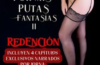 «Por mis putas fantasías II REDENCIÓN : (Sexo pasión y venganza)» de C. VELARDE