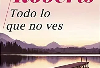 «Todo lo que no ves» de Nora Roberts