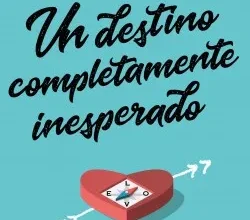 «Un destino completamente inesperado» de Carol B. A.