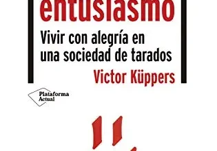 «Vivir y trabajar con entusiasmo» de Victor Küppers