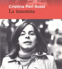 «LA INSUMISA» de CRISTINA PERI ROSSI
