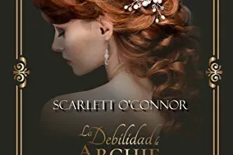 «La Debilidad de Archie (Familia Evans nº 3)» de Scarlett O’Connor
