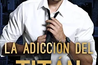 «La adicción del titán (El titán de Wall Street nº 2)» de Anna Zaires