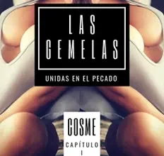 «Las Gemelas, Capítulo I: Unidas en el pecado» de Cosme TR