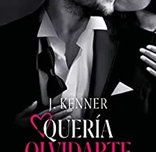 «Quería olvidarte (Noches inolvidables 2)» de J. Kenner