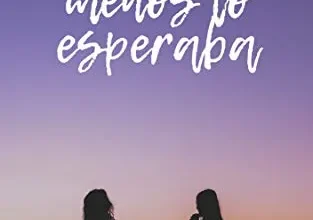 «Te conocí cuando menos lo esperaba: Historia de amor inesperado entre dos mujeres» de Marina Sánchez