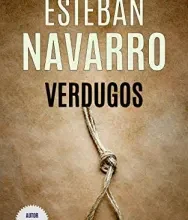 «VERDUGOS» de Esteban Navarro