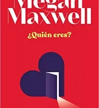 «¿Quién eres?» de Megan Maxwell