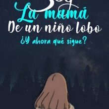«Soy la mamá de un niño lobo, ¿y ahora qué sigue?» de Candy Isabel