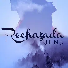 «Rechazada» de Kelly Serrano