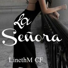 «La Señora» de LinethM CF