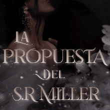 «La propuesta del Sr. Miller.» de Mariana M