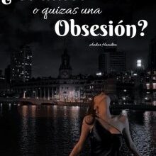 «¿es amor o quizás una obsesión?» de Fabiola Juliette