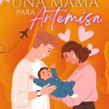 «Una mamá para Artemisa» de Isabella V. Flores