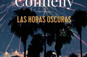 «LAS HORAS OSCURAS (SERIE HARRY BOSCH 25)» de MICHAEL CONNELLY